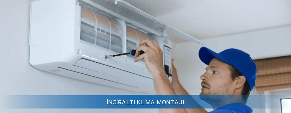 İnciraltı İlçemi AUX Klima Montajı