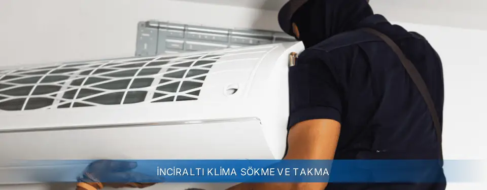 İnciraltı İlçemi AUX Klima Sökme ve Takma